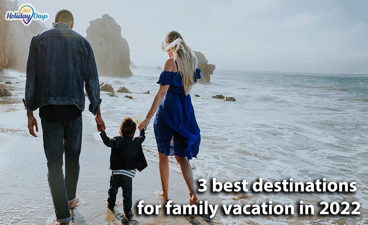 Top 3 destinations in Europe for a family vacation