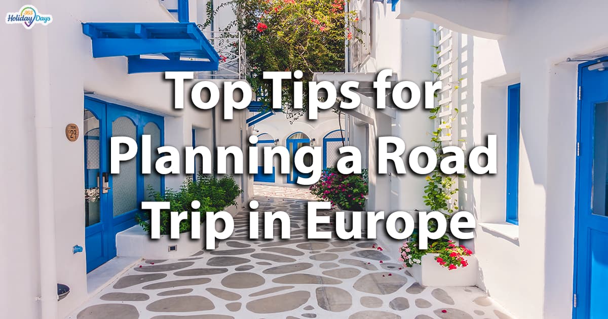 Top Tips for Planning a Road Trip in Europe