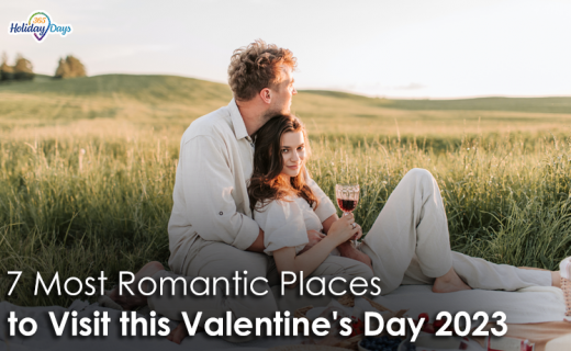 7 Most Romantic Places To Visit This Valentines Day 2023