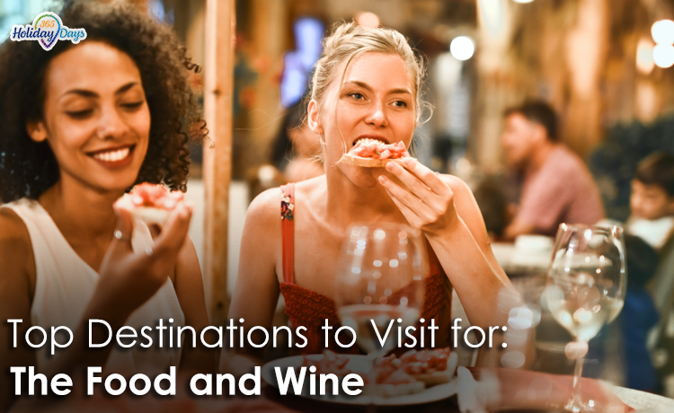 Savoring the Sips and Bites: Top 10 Food and Wine Destinations to Explore