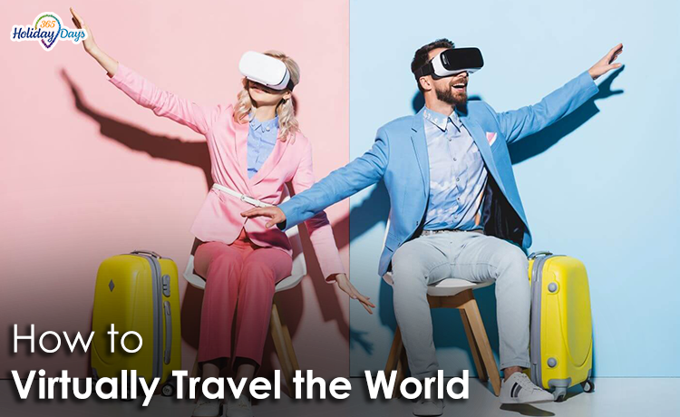 How to (Virtually) Travel the World