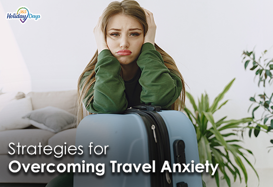 Overcoming Travel Anxiety: Strategies for Nervous Flyers and First-Time Travelers