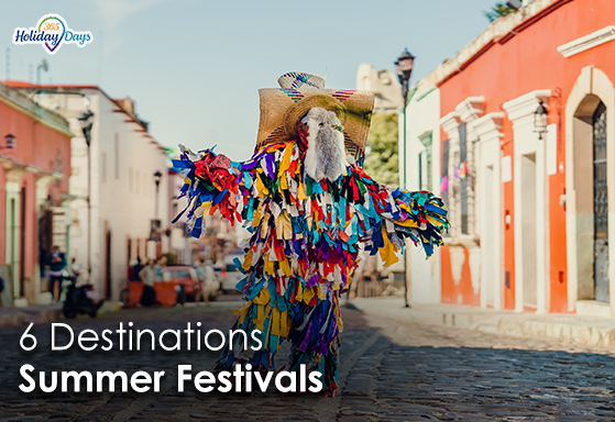 Festivals around the World: 6 Destinations to Celebrate Summer’s Vibrant Spirit