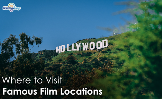 Lights, Camera, Adventure: Exploring the Iconic Film Locations of Your Dreams