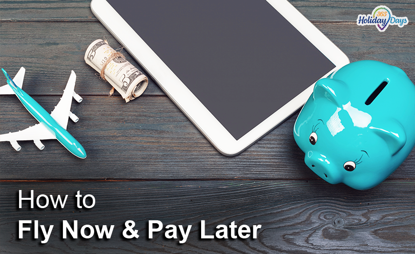 Fly Now Pay Later in UK, US, Australia, Canada, Europe