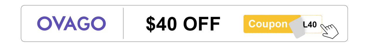 Ovago exclusive $40 OFF coupon